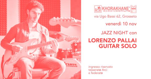 JAZZ NIGHT - Lorenzo Pallai Guitar Solo