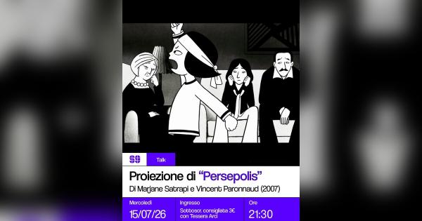 Proiezione di ‘Persepolis’ di Marjane Satrapi e Vincent Paronnaud