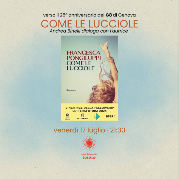 Come le lucciole - Verso il 25° anniversario del G8 di Genova