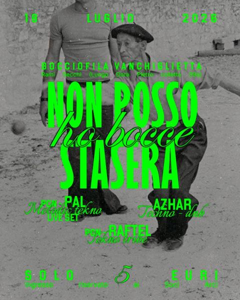 NON POSSO HO BOCCE STASERA