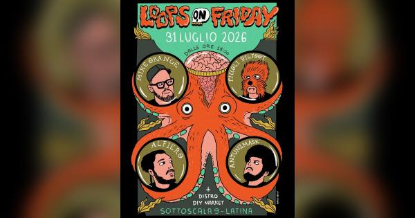 Loops on Friday: Mike Orange + Piccoli Bigfoot + Alfiero + Antunzmask