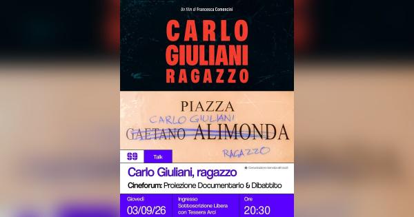 Carlo Giuliani, ragazzo – Cineforum: proiezione e dibattito
