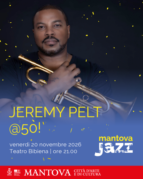 JEREMY PELT @50! | MANTOVA JAZZ 2026