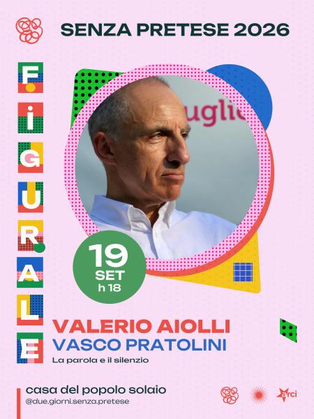 Valerio Aiolli (VASCO PRATOLINI – La parola e il silenzio)