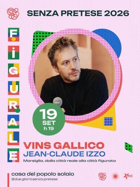 Vins Gallico (JEAN CLAUDE IZZO – Marsiglia, dalla città reale alla città figurata)