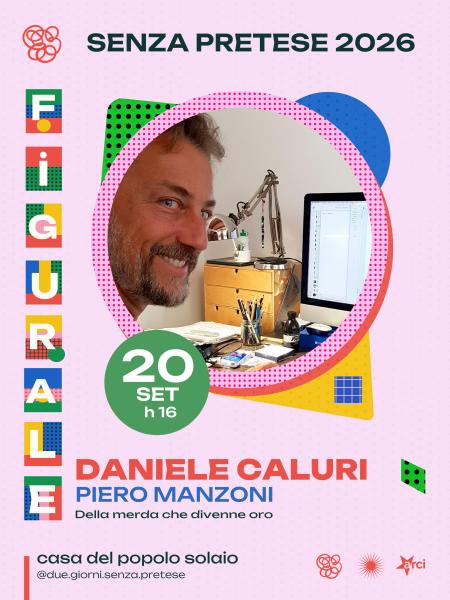 Daniele Caluri (PIERO MANZONI – Della merda che divenne oro)