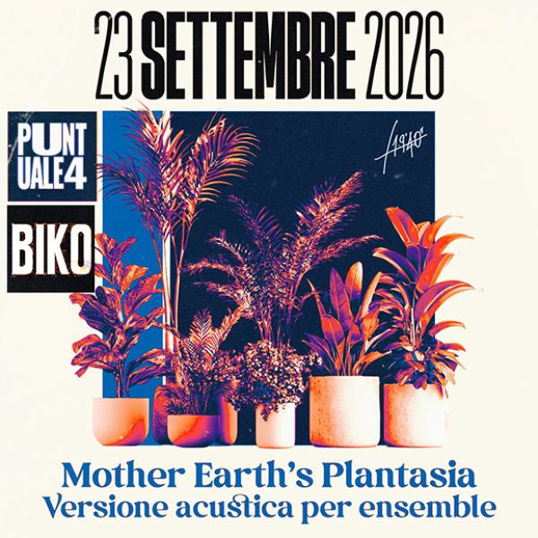 Puntuale Festival 4 - Mother Eearth's Plantasia