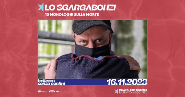 LO SGARGABONZI - 10 MONOLOGHI SULLA MORTE