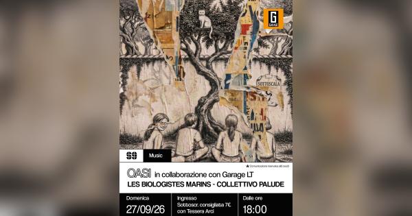 OASI – Les Biologistes Marins + Collettivo Palude