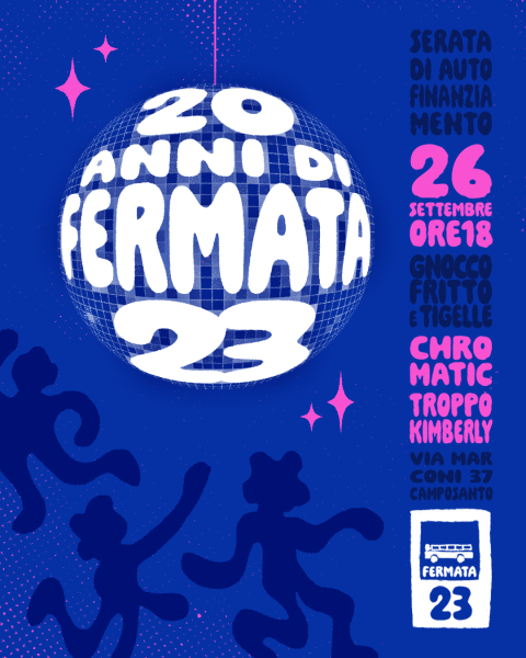 20 ANNI DI FERMATA 23 | TROPPO KIMBERLY + CHROMATIC | SERATA DI AUTOFINANZIAMENTO