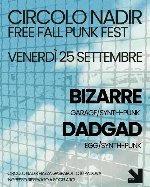 FREE FALL PUNK FEST DAY 1 • DADGAD + BIZARRE