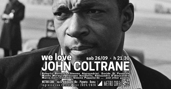 We love John Coltrane