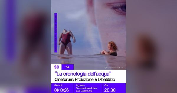 La cronologia dell’acqua – Cineforum, proiezione & dibattito