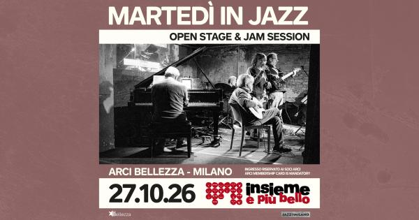 MARTEDÌ IN JAZZ: JAM SESSION & OPEN STAGE