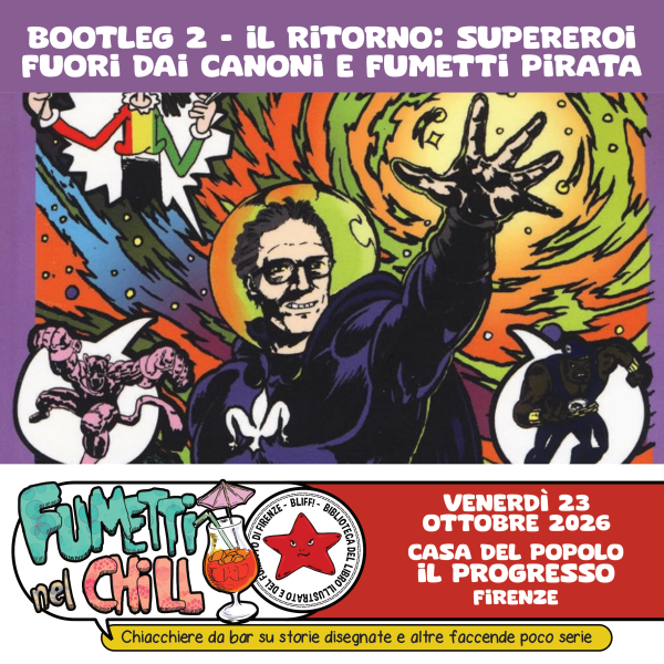 Bootleg 2 - il ritorno: supereroi fuori dai canoni e fumetti pirata