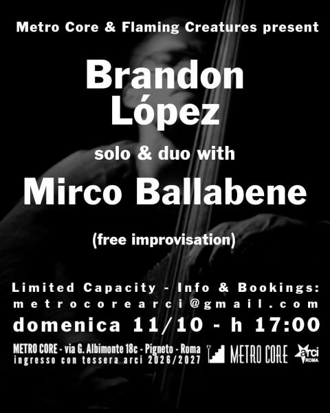 Brandon Lopez solo & duo w. Mirco Ballabene (free improvisation)