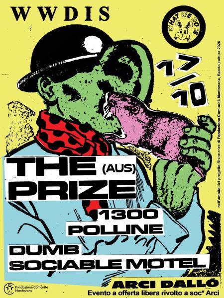 THE PRIZE (AUS) + 1300 + POLLINE + DUMB SOCIABLE MOTEL