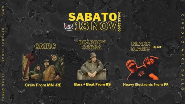 DEADBOY SORGA + G.M.R.C. + BLACKK MAGIC
