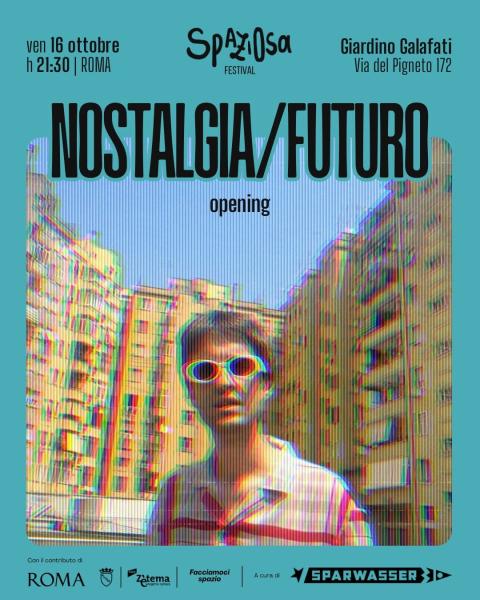 Spaziosa Festival - Nostalgia/Futuro Live