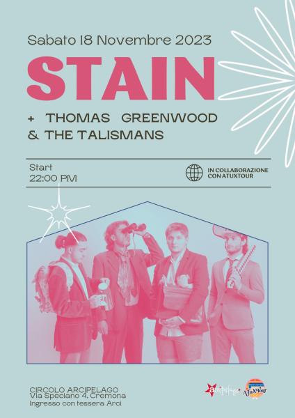 STAIN + THOMAS GREENWOOD & THE TALISMANS