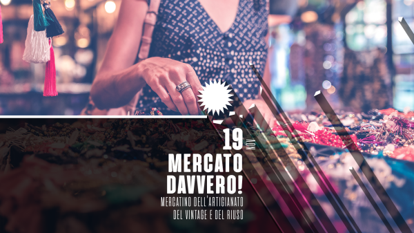 ✹ Mercato Davvero! | Mercatino dell’artigianato, del vintage e del riuso ✹