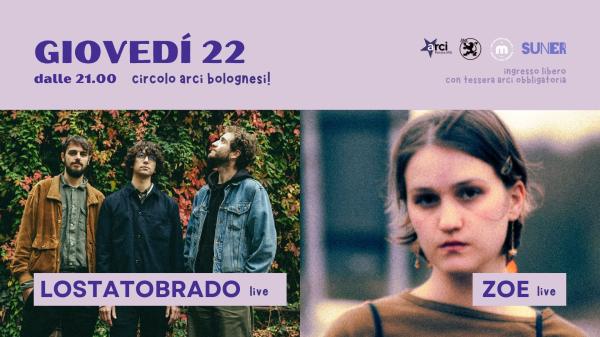 SUNER | LOSTATOBRADO + Zoe al Circolo Arci Bolognesi!