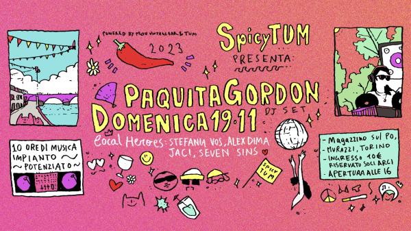 Spicy TUM presenta – Paquita Gordon dj set – 10 ore di Musica