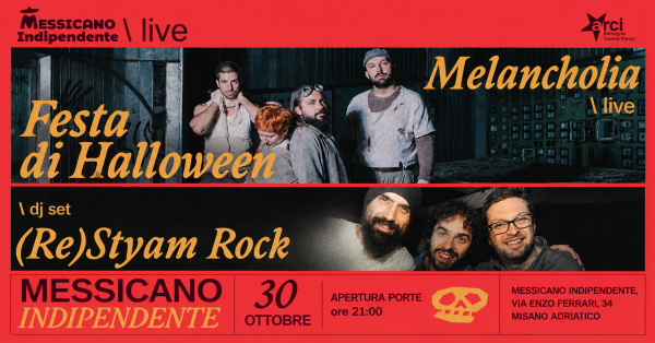 Festa di Halloween: Restyam Rock + Melancholia @Messicano_Indipendente