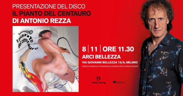ANTONIO REZZA - PRESENTAZIONE DEL DISCO