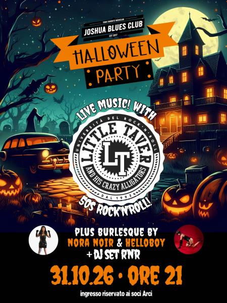 JOSHUA HALLOWEEN PARTY! LIVE MUSIC with LITTLE TAVER & HIS CRAZY ALLIGATORS + BURLESQUE + DJ SET