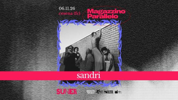 SUNER - Sandri live, opening act a cura di Magazzino Parallelo