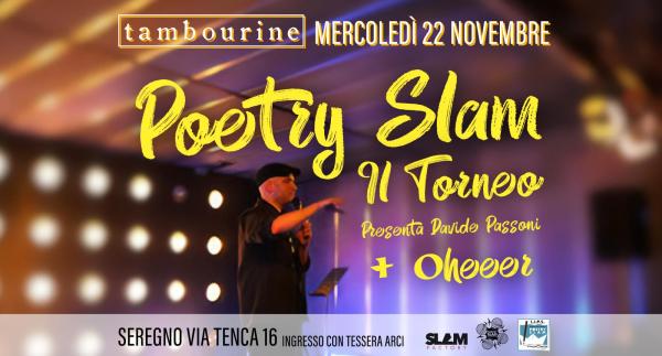 POETRY SLAM - IL TORNEO + OHEEER