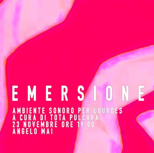 EMERSIONE ambiente sonoro per Lourdes
