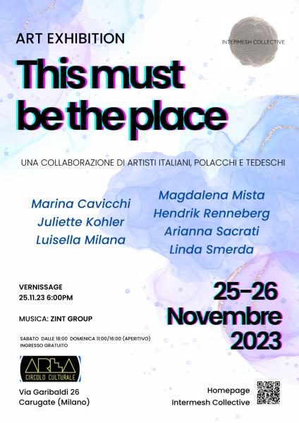 This Must Be The Place - exhibition by Intermesh Collective