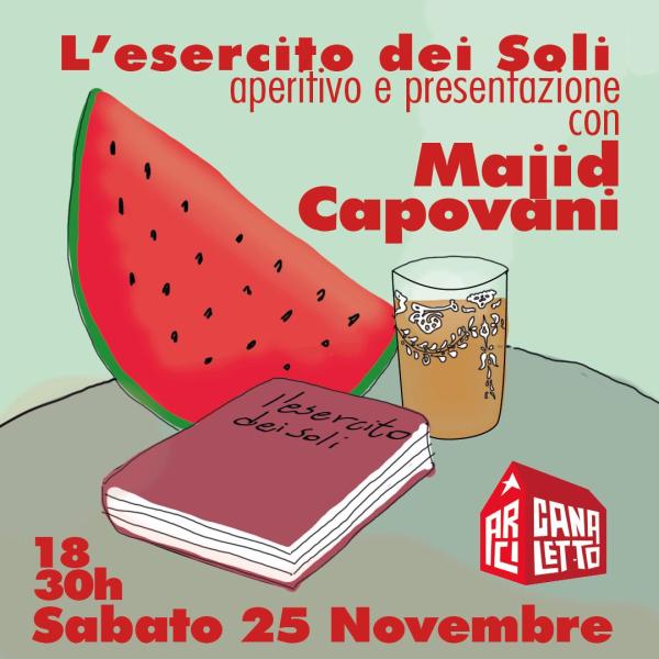 L'esercito dei soli. Incontro con Majid Capovani + aperitivo di finanziamento!