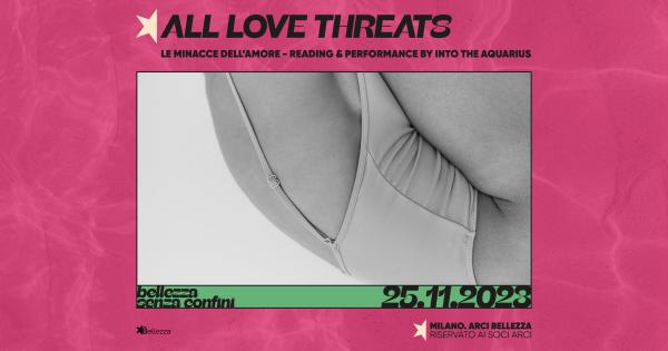 25 11 365 | ALL LOVE THREATS - LE MINACCE DELL'AMORE