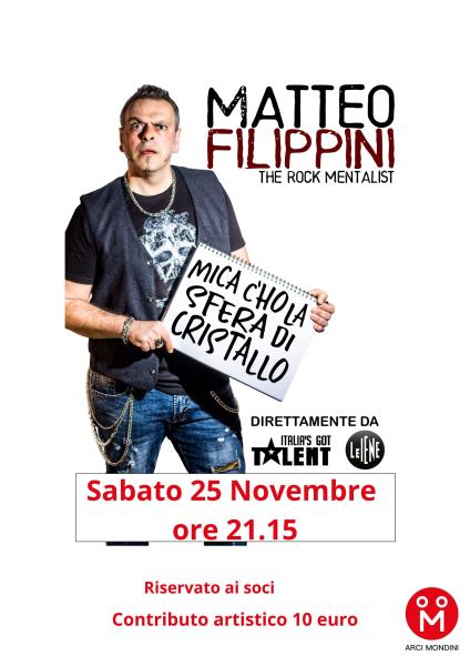 MICA C’HO LA SFERA DI CRISTALLO con Matteo Filippini Mentalista rock