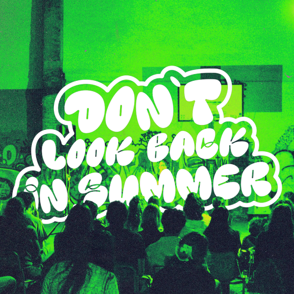 Don't look back in summer