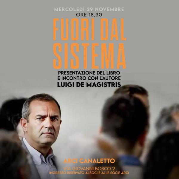 Fuori dal sistema. Incontro con Luigi De Magistris