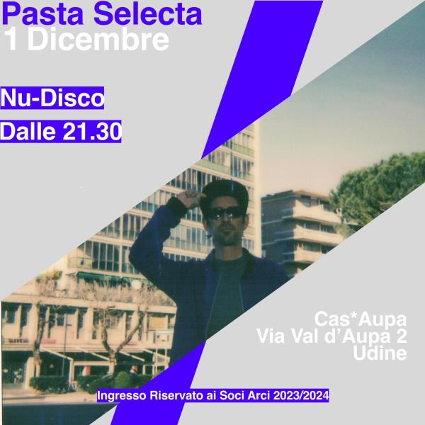 Nu-Disco: PASTA SELECTA