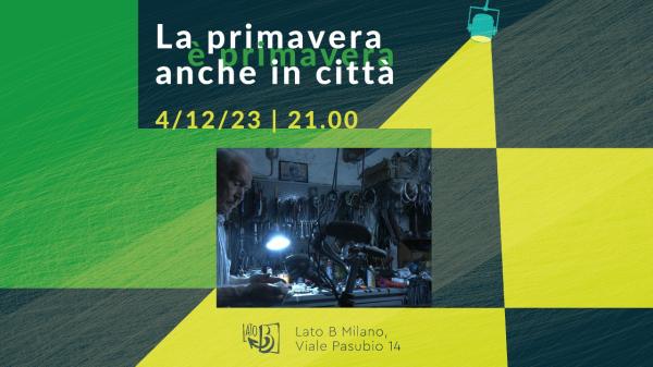 La primavera è primavera anche in città // L'altro lato del Cinema