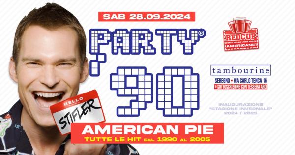 PARTY 90 • AMERICAN PIE