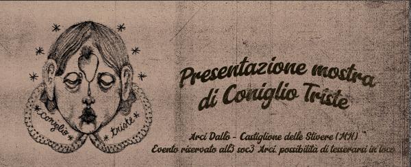 Presentazione mostra di CONIGLIO TRISTE