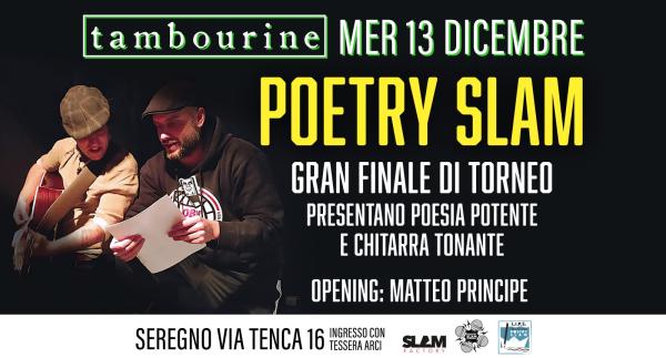 POETRY SLAM • GRAN FINALE DI TORNEO + MATTEO PRINCIPE