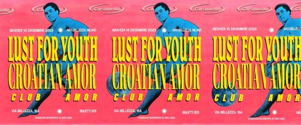 LUST FOR YOUTH - CROATIAN AMOR - CLUB AMOR