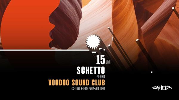✹ Sghetto presenta: Voodoo Sound Club ECCE HOMO  Release Party + Zeta dj set | Mercato Sonato ✹
