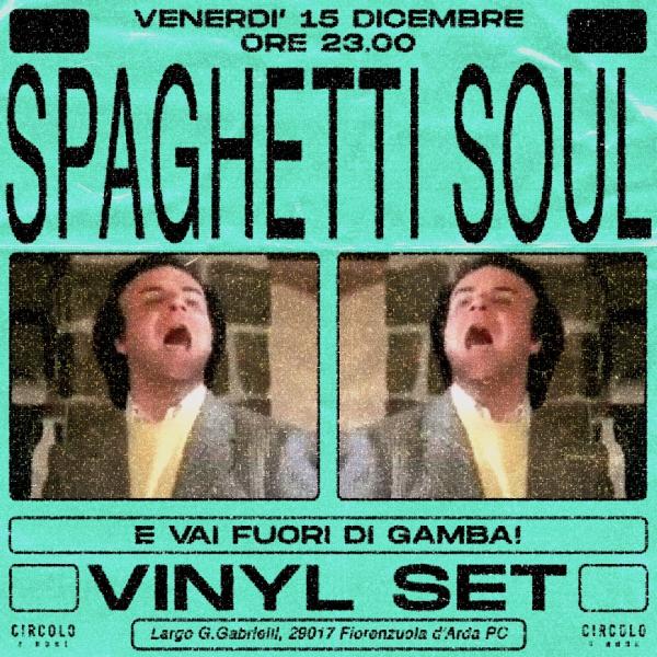 SPAGHETTI SOUL vinyl-set E VAI FUORI DI GAMBA
