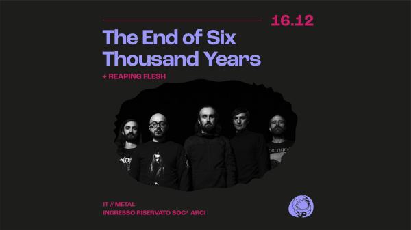 The End of Six Thousand Years + Reaping Flesh | Circolo Gagarin