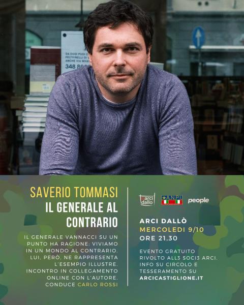 IL GENERALE AL CONTRARIO con Saverio Tommasi