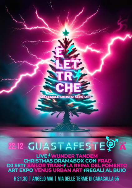 ELETTRICHE | GUASTAFESTE | all female artists /all stars